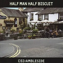 Half Man Half Biscuit - CSI: Ambleside